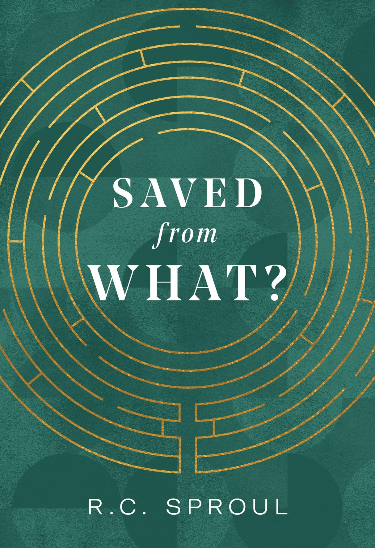 Saved from What? - Sproul, R C - 9781642892994