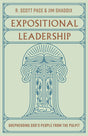Expositional Leadership: Shepherding God's People from the Pulpit - Pace R Scott; Shaddix, Jim - 9781433588020