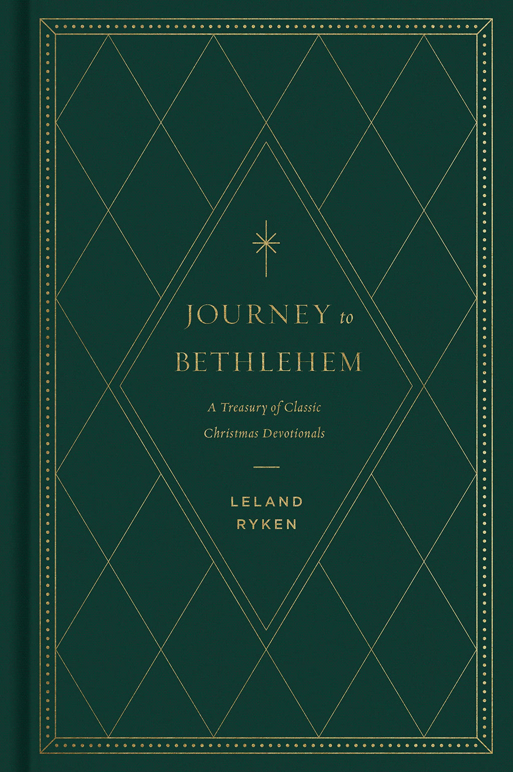 Journey to Bethlehem: A Treasury of Classic Christmas Devotionals - Ryken, Leland - 9781433584190