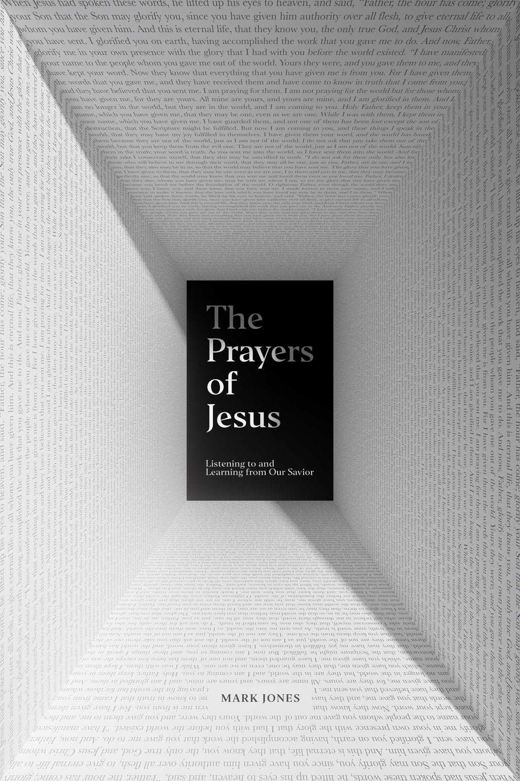 The Prayers of Jesus: Listening to and Learning from Our Savior Jones, Mark cover image