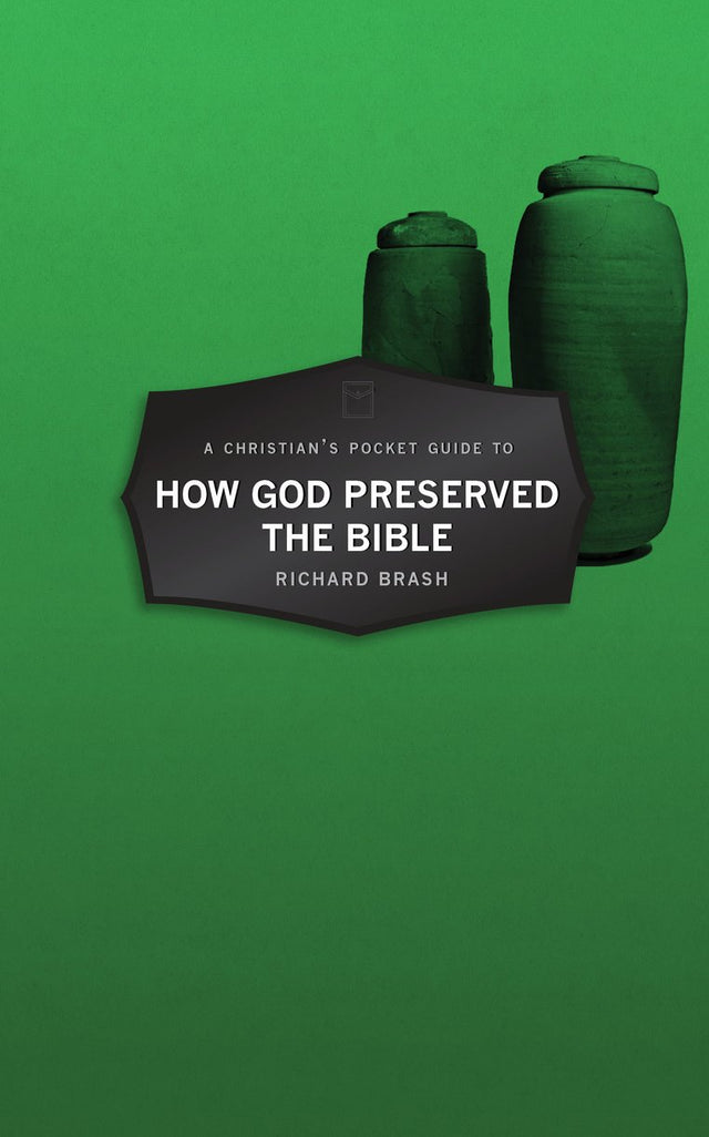 Christian's Pocket Guide to How God Preserved the Bible (Revised) (Pocket Guides) - Brash, Richard - 9781527104211