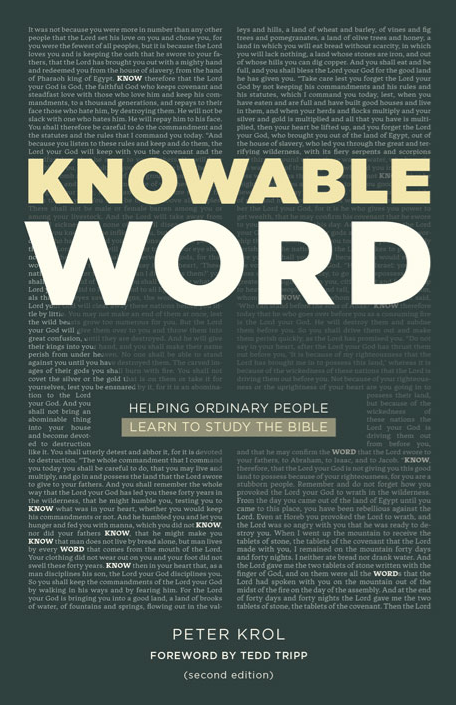 Knowable Word: Helping Ordinary People Learn to Study the Bible (Revised and Expanded) - Krol, Peter; Tripp, Tedd (foreword by) - 9781949253337