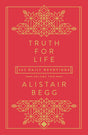 Truth for Life - Volume 2: 365 Daily Devotions2 (Truth for Life) - Begg, Alistair - 9781784987688