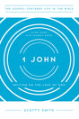 1 John: Relying on the Love of God, Study Guide with Leader's Notes - Smith, Scotty - 9781645071860