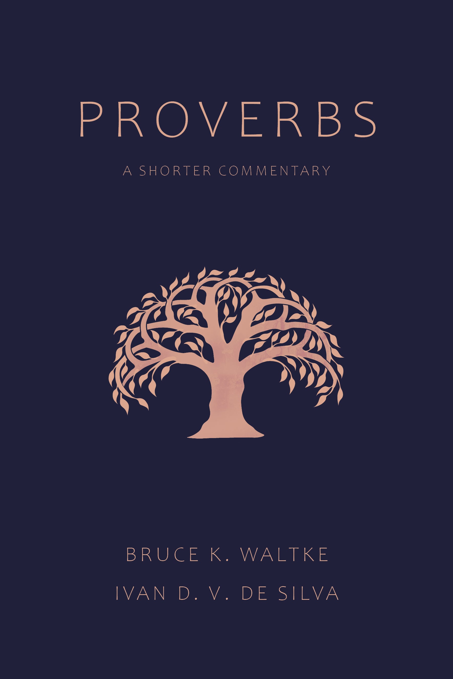 Proverbs: A Shorter Commentary - Waltke, Bruce K; de Silva, Ivan