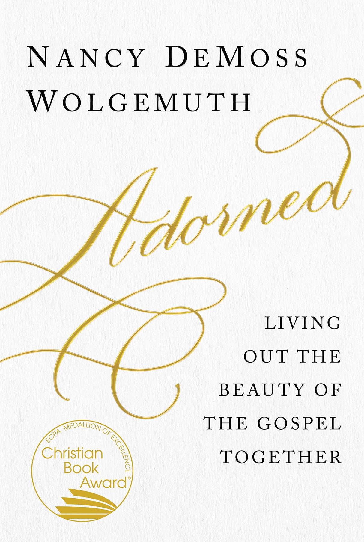 Adorned: Living Out the Beauty of the Gospel Together (Paperback)