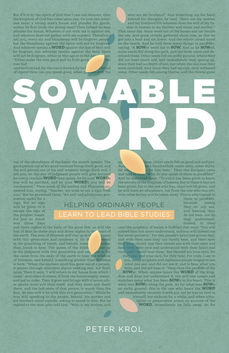 Sowable Word: Helping Ordinary People Learn to Lead Bible Studies - Krol, Peter - 9781949253306