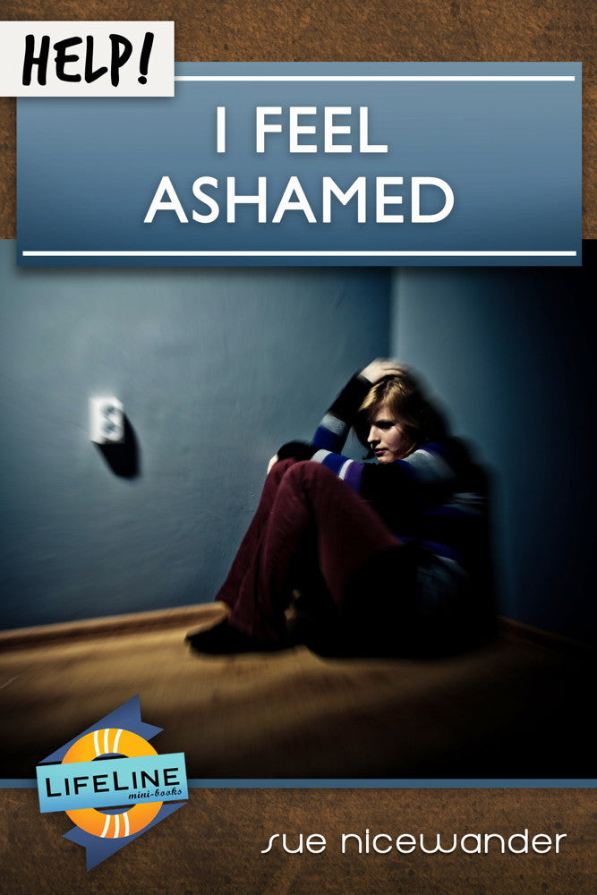 Help! I Feel Ashamed (LifeLine Mini-Books) - Nicewander, Sue; Tautges, Paul (editor) - 9781633420571