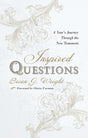 Inspired Questions: A Year's Journey Through the New Testament (Revised) - Wright, Brian J - 9781527104235