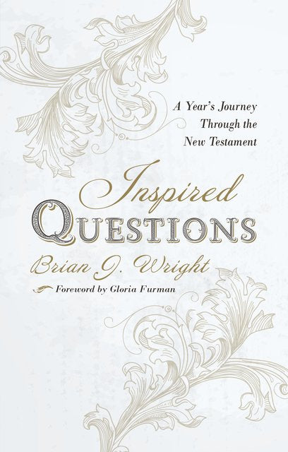Inspired Questions: A Year's Journey Through the New Testament (Revised) - Wright, Brian J - 9781527104235