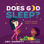 Does God Sleep?: A Book about God's Power (Tiny Theologians) - Gannett, Amy - 9781087757469