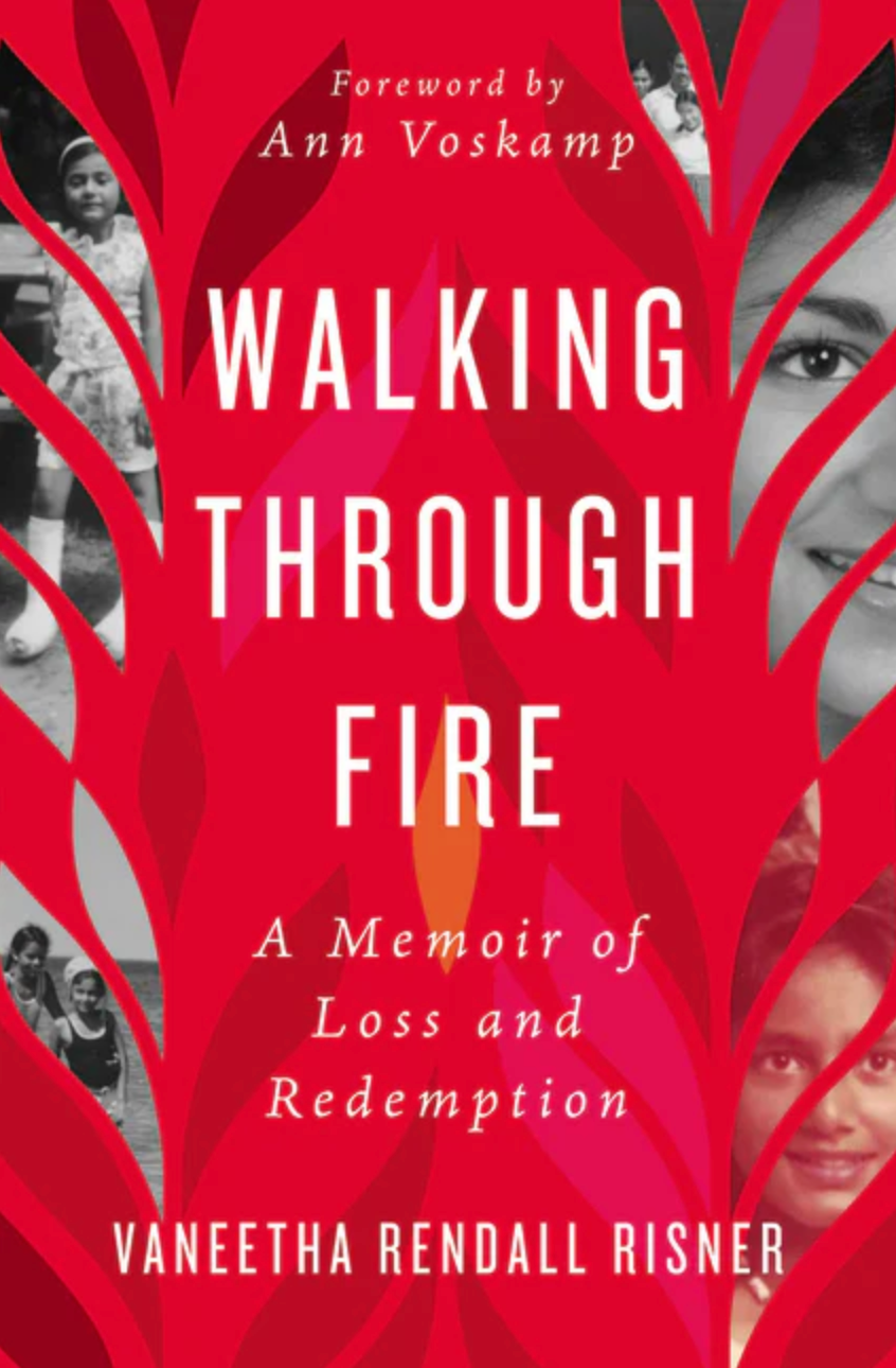 Walking Through Fire: A Memoir of Loss and Redemption - Risner, Vaneetha Rendall - 9781400218110