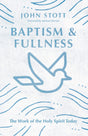 Baptism and Fullness: The Work of the Holy Spirit Today (IVP Classics) - Stott, John - 9780830834266