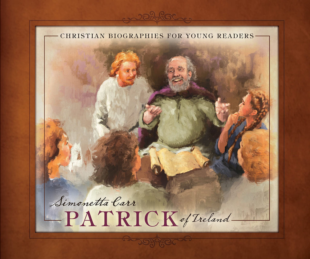Patrick of Ireland (Christian Biographies for Young Readers) - Carr, Simonetta - 9781601789839