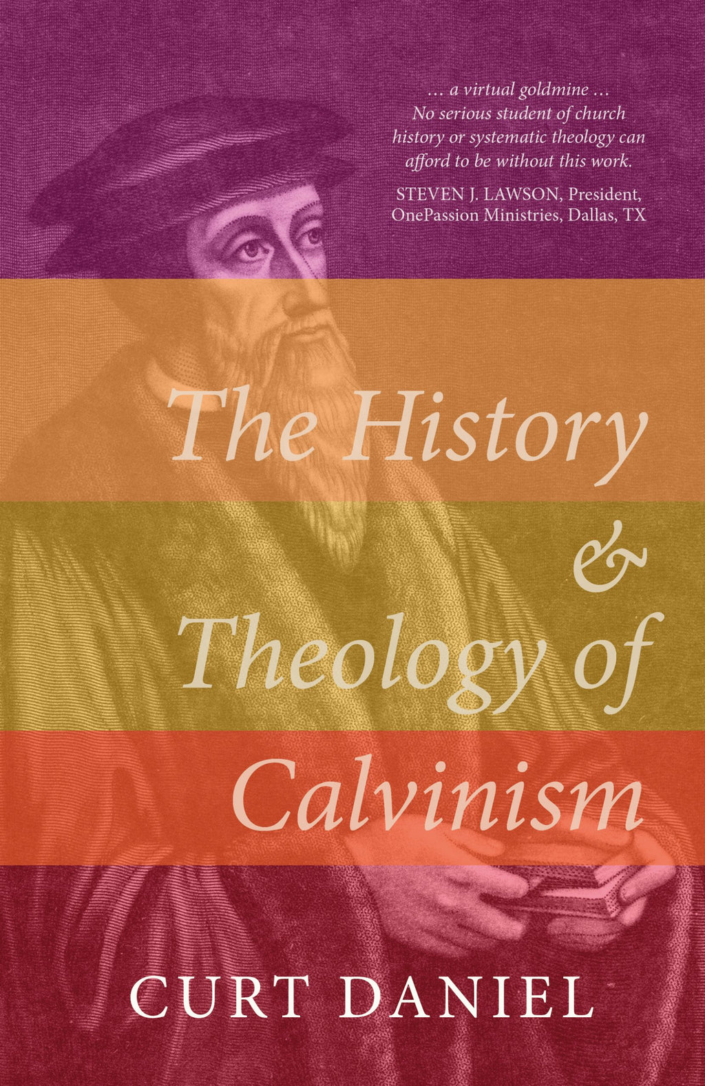 The History and Theology of Calvinism - Daniel, Curt - 9781783972821