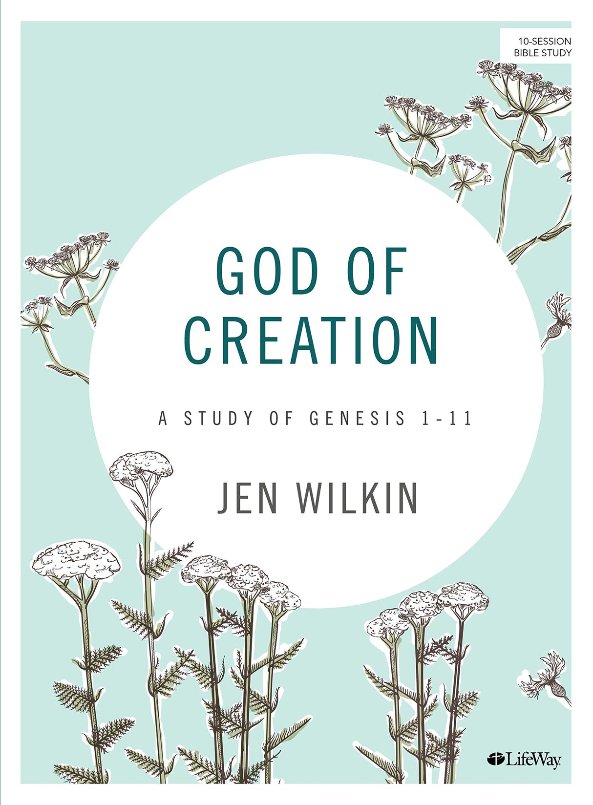 God of Creation - Bible Study Book Revised: A Study of Genesis 1-11 - Wilkin, Jen - 9781087741659
