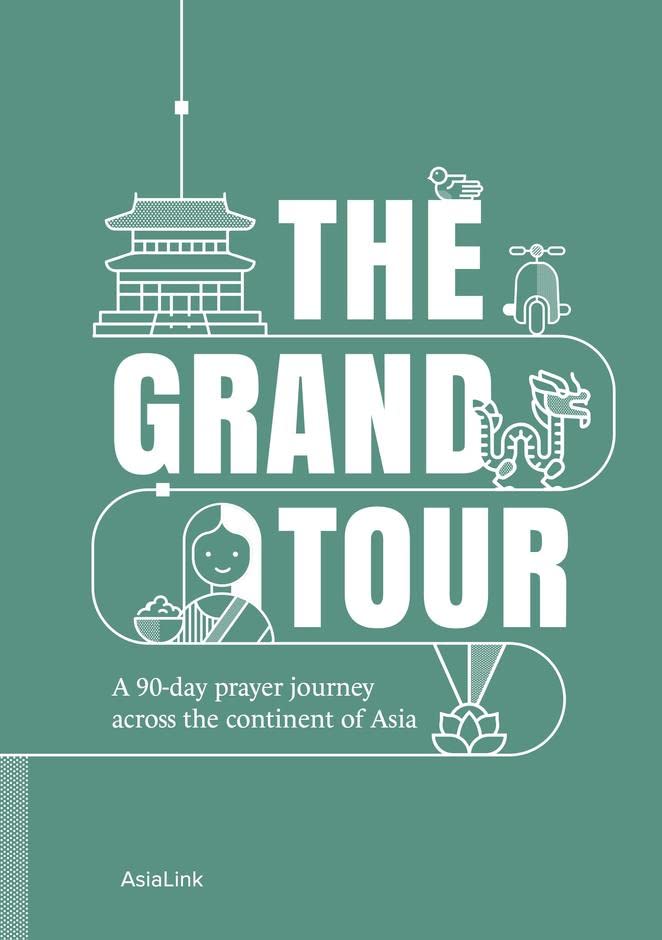 The Grand Tour: A 90-Day Prayer Journey Across the Continent of Asia - Asia Link - 9781914966583
