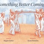 Something Better Coming (Revised) - Saben, Megan - 9781736455029
