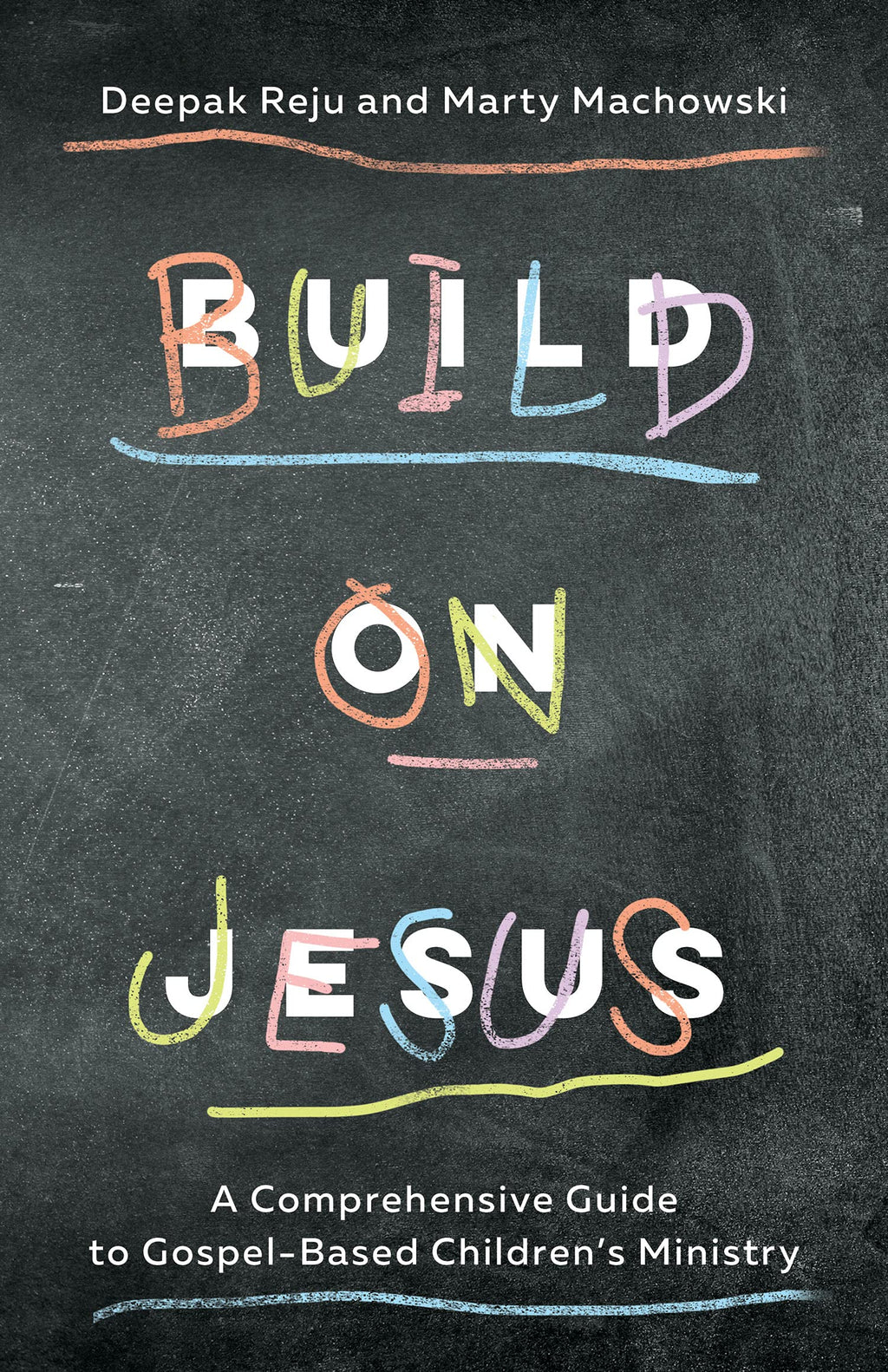 Build On Jesus - Machowski, Marty; Reju, Deepak - 9781645070832