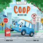 COOP Messes Up (The Wheelies) - Reju, Sarah; Rex, Tania (illustrator) - 9781645074113