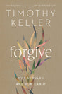 Forgive: Why Should I and How Can I? - Keller, Timothy - 9780525560746