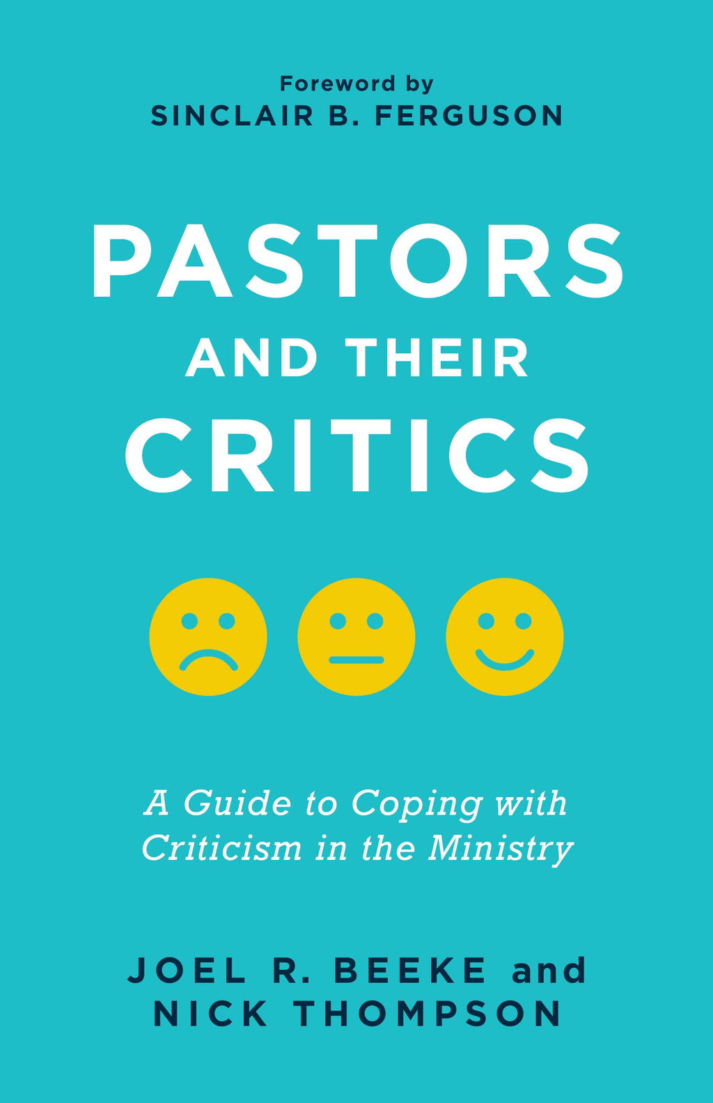 Pastors and Their Critics - Beeke, Joel R; Thompson, Nicholas J - 9781629957524