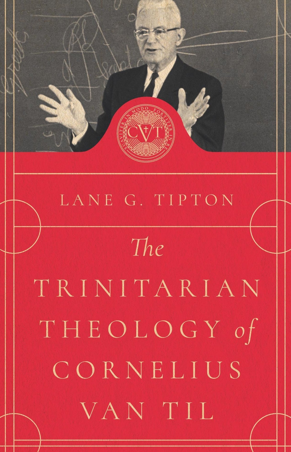 The Trinitarian Theology of Cornelius Van Til - Tipton, Lane G. - 9780998748771