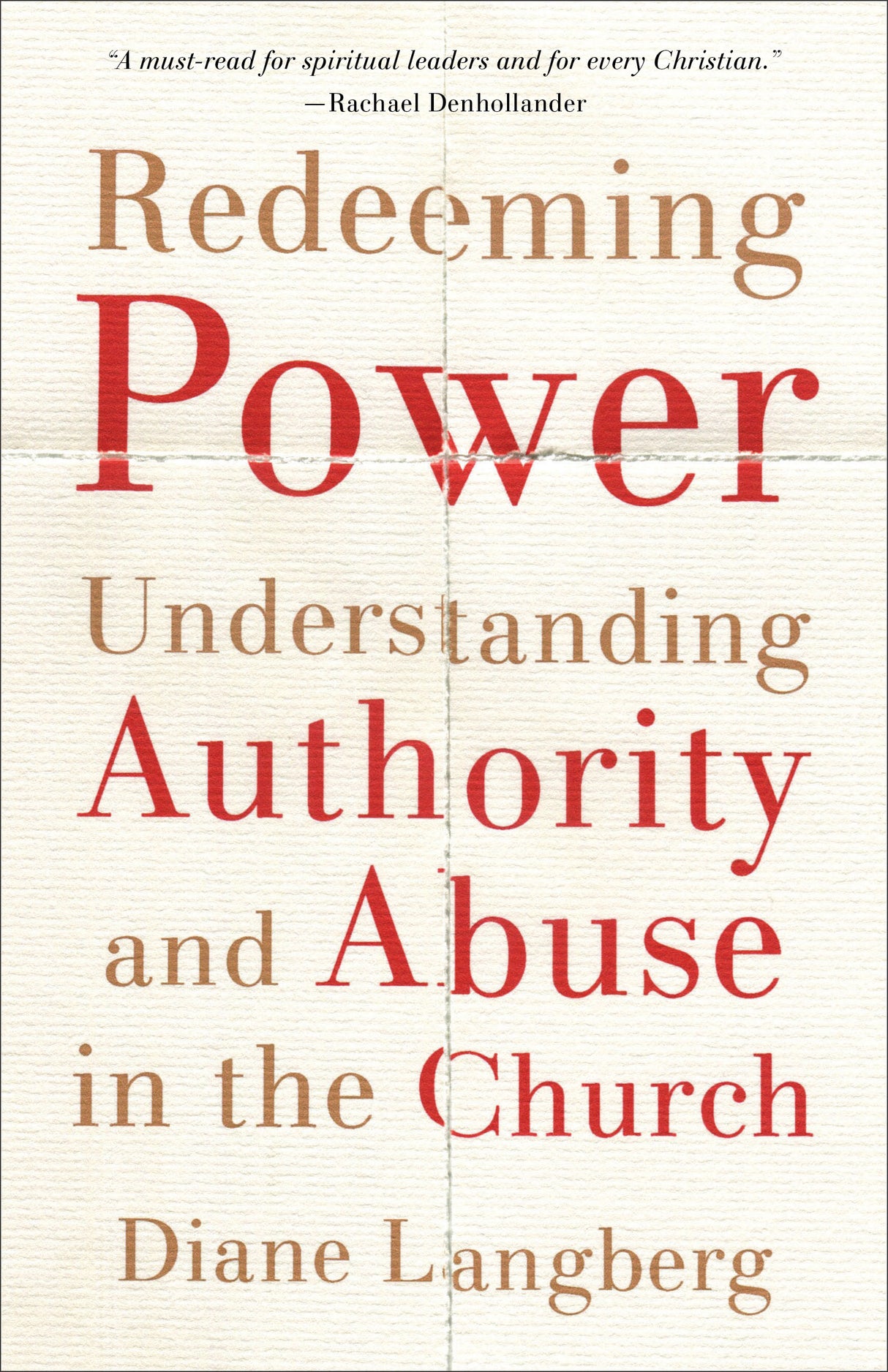 Redeeming Power: Understanding Authority and Abuse in the Church - Langberg, Diane - 9781587434389
