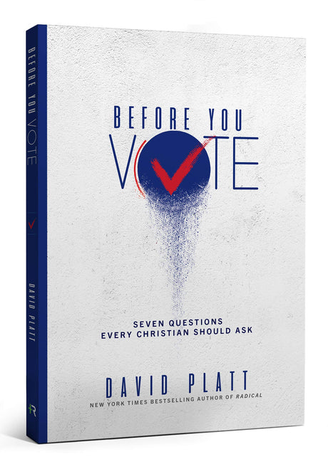 Before You Vote: Seven Questions Every Christian Should Ask