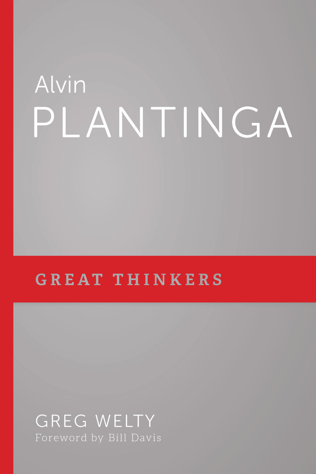 Alvin Plantinga (Great Thinkers) - Welty, Greg - 9781629958538
