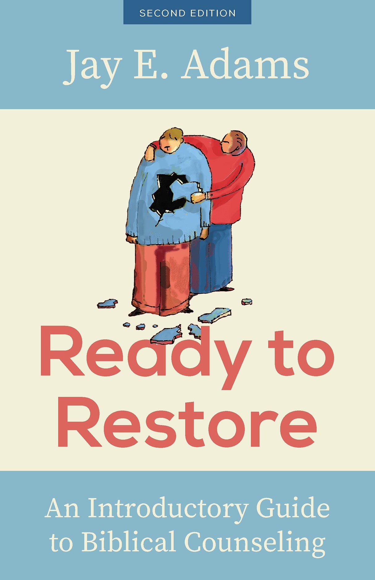 Ready to Restore, New Edition: An Introductory Guide to Biblical Counseling - Adams, Jay E - 9781629959368