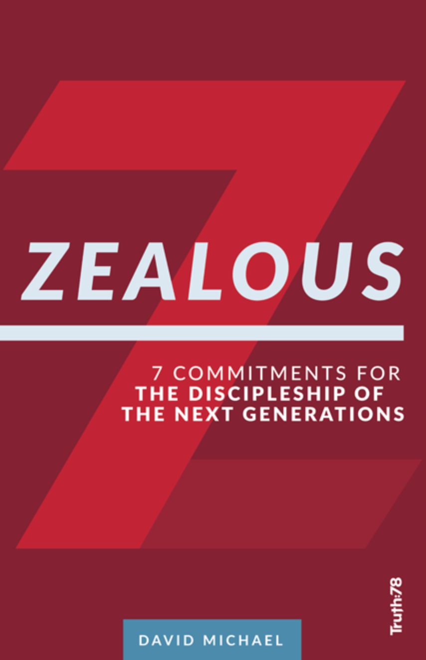 Zealous: 7 Commitments for the Discipleship of the Next Generations - Michael, David - 97817330097820