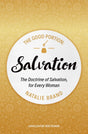 The Good Portion - Salvation: The Doctrine of Salvation, for Every Woman (Revised) (The Good Portion) - Brand, Natalie - 9781527103023