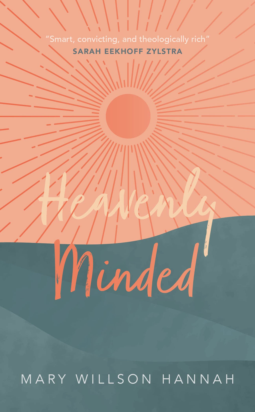 Heavenly Minded - Hannah; Mary Willson - 9781913896522