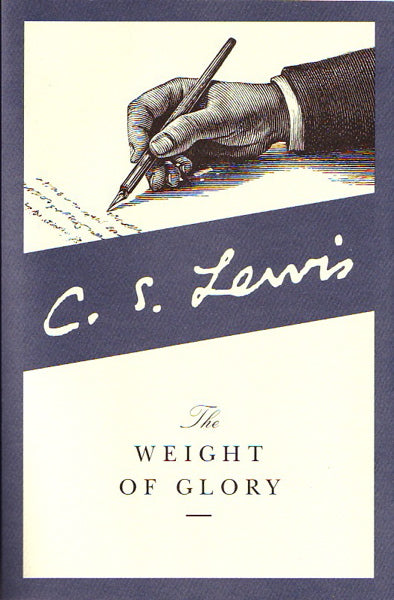 Weight of Glory and Other Addresses