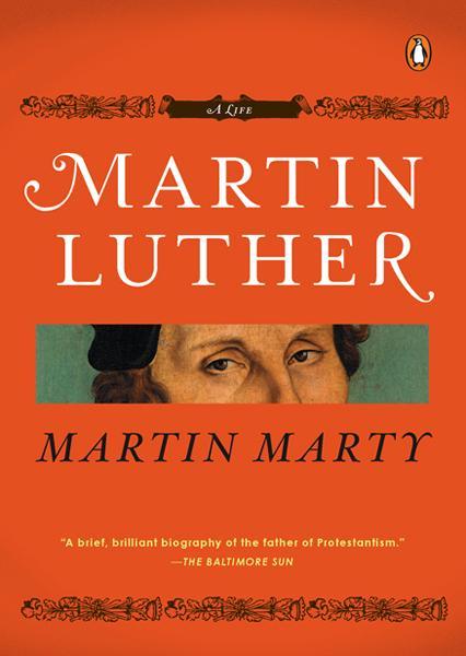 Martin Luther: A Life (Penguin Lives Biographies (Paperback))
