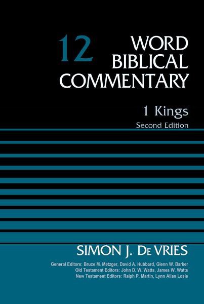 1 Kings, Volume 12 (2nd ed., Word Biblical Commentary) DeVries, Simon cover image