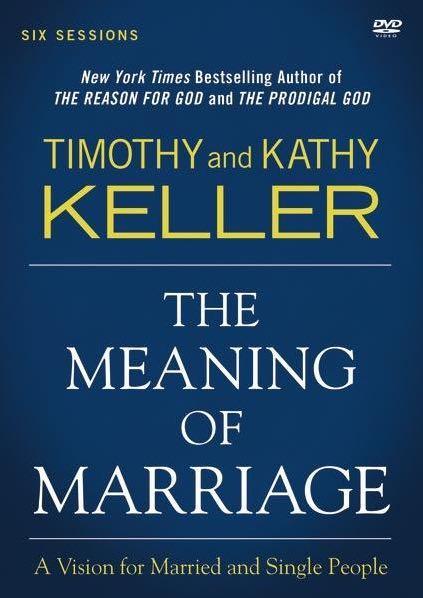 The Meaning of Marriage: A DVD Study: A Vision for Married and Single People