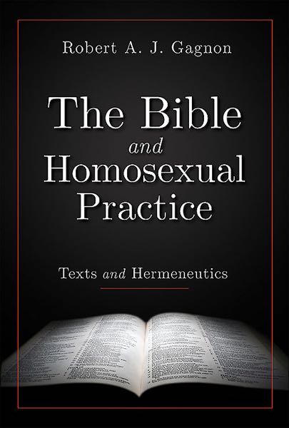 The Bible and Homosexual Practice: Texts and Hermeneutics cover image