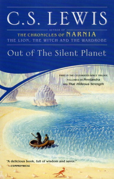 Out of the Silent Planet, Book One of Space Trilogy