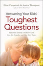 Answering Your Kids' Toughest Questions: Helping Them Understand Loss, Sin, Tragedies, and Other Hard Topics Fitzpatrick, Elyse cover image