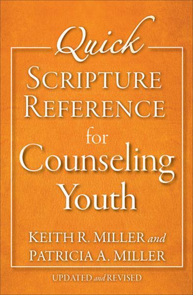 Quick Scripture Reference for Counseling Youth (Revised) Miller, Keith R. cover image