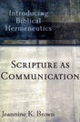 Scripture as Communication: Introducing Biblical Hermeneutics cover image