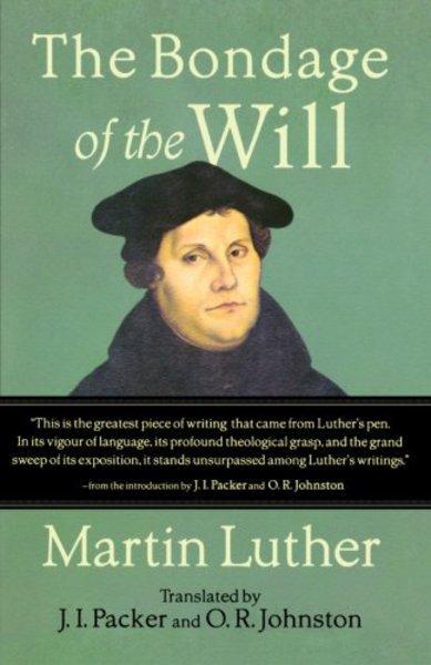 The Bondage of the Will Martin Luther cover image