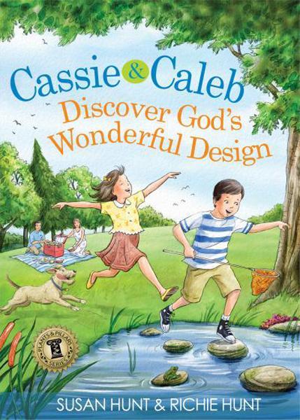 Cassie & Caleb Discover God's Wonderful Design Hunt,Susan; Hunt, Richard 9780802406699