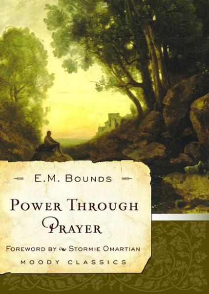 Power Through Prayer (Moody Classics) Bounds, E. M. 9780802456625