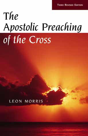 Apostolic Preaching of the Cross Morris, Leon cover image