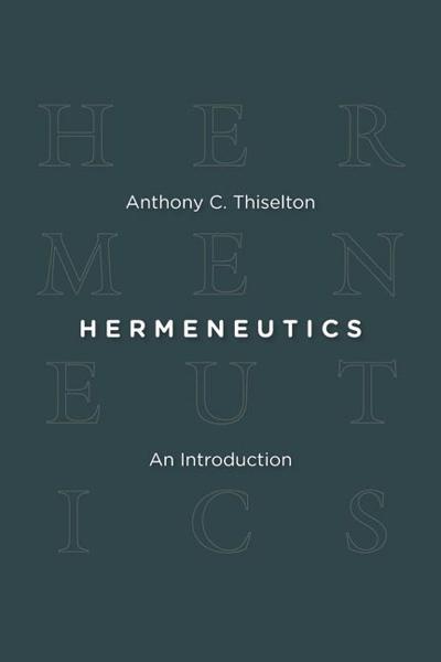 Hermeneutics: An Introduction Thiselton, Anthony C. cover image