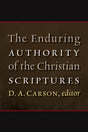 The Enduring Authority of the Christian Scriptures Carson, D. A. cover image