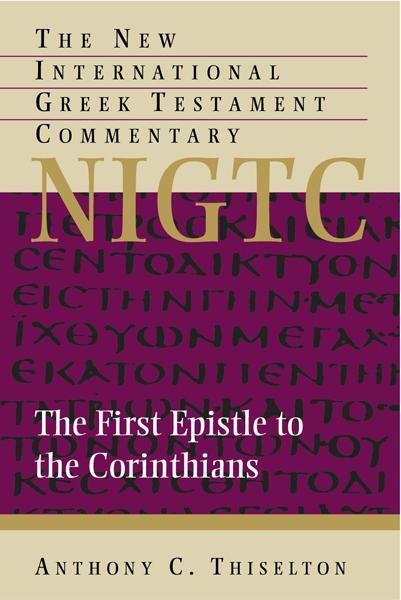 The First Epistle to the Corinthians (NIGTC) Thiselton, Anthony C. cover image